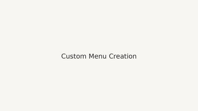 Custom Menu Creation (Consulenza su misura)